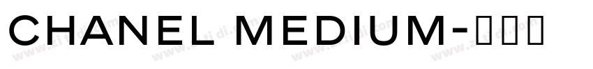 Chanel Medium字体转换 Chanel Medium字体转换